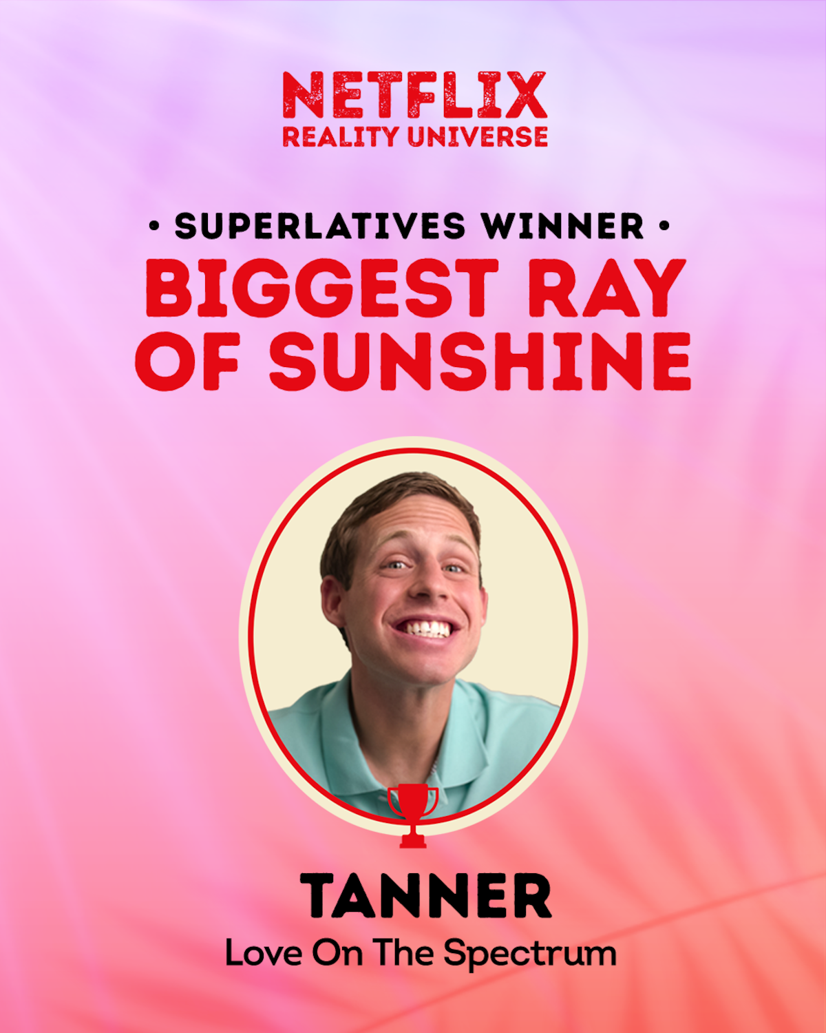 Biggest Ray of Sunshine Winner: Tanner