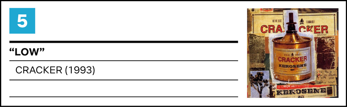 “Low” by Cracker (1993) 