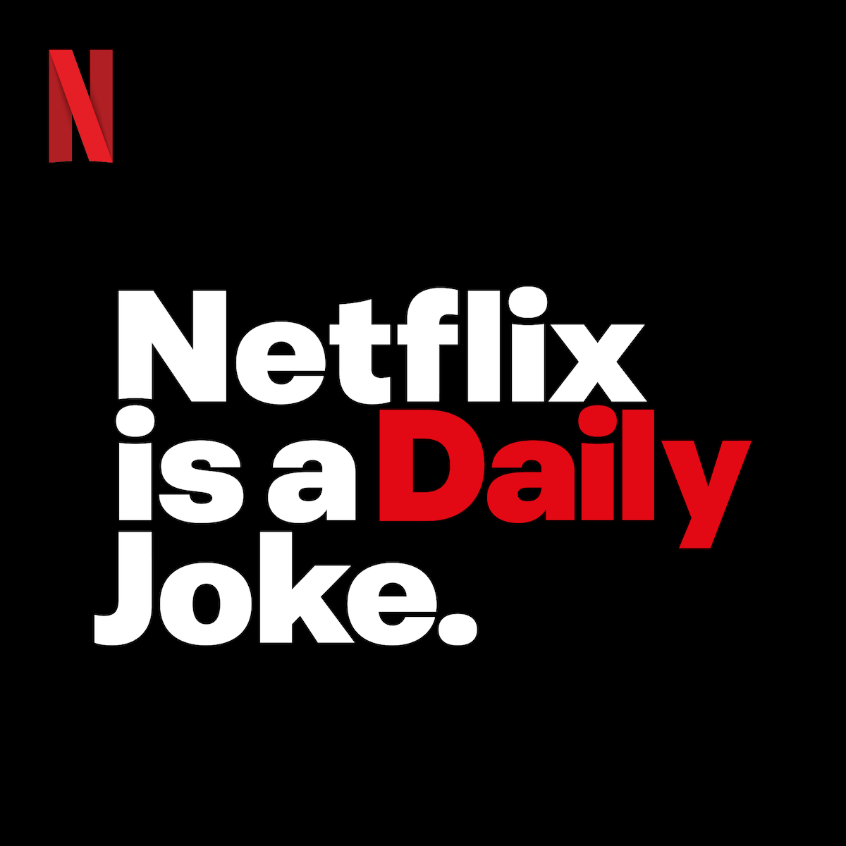Key Art for Netflix is a Daily Joke with the title on a black background and the red Netflix N in the upper left hand corner