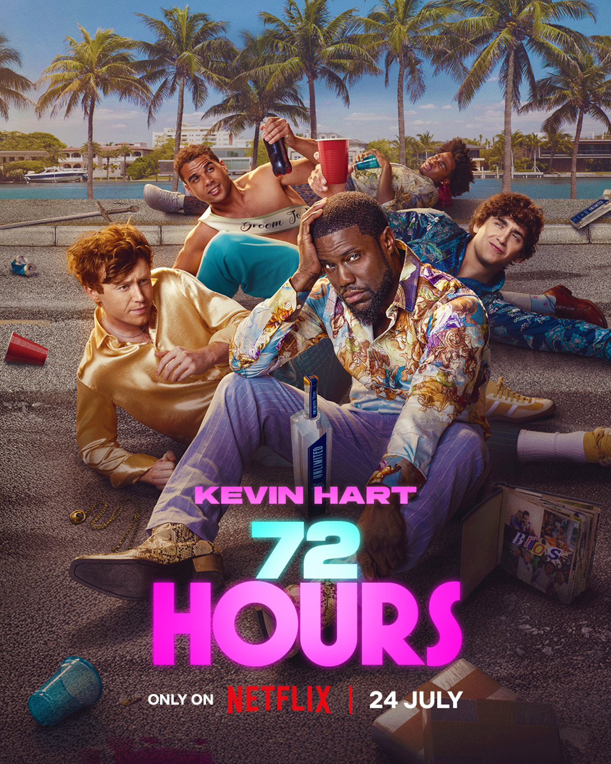 Four men, including Kevin Hart, sit on a messy dock by water and palm trees, surrounded by trash and cans, looking tired after a party. Text: "Kevin Hart 72 Hours, Only on Netflix, 24 July."