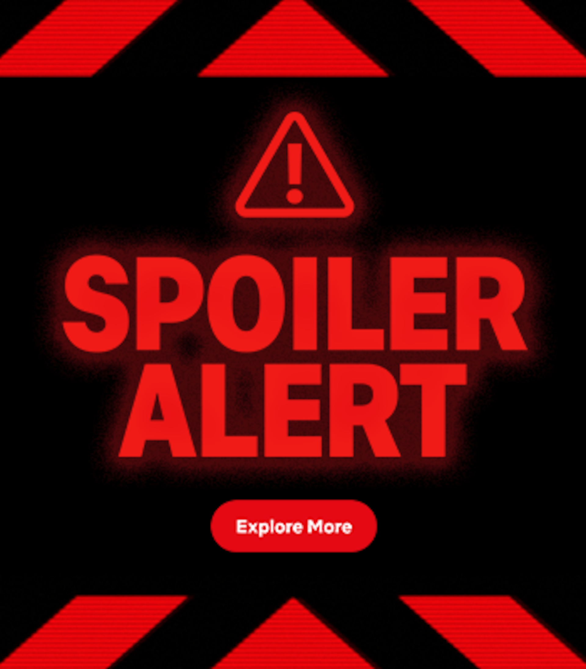 Spoiled 2025 - 'Spoiler Alert' 'Explore More'