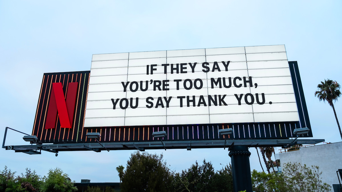 Too Much Sunset Blvd Billboard - ‘If they say you’re too much, you say thank you.’