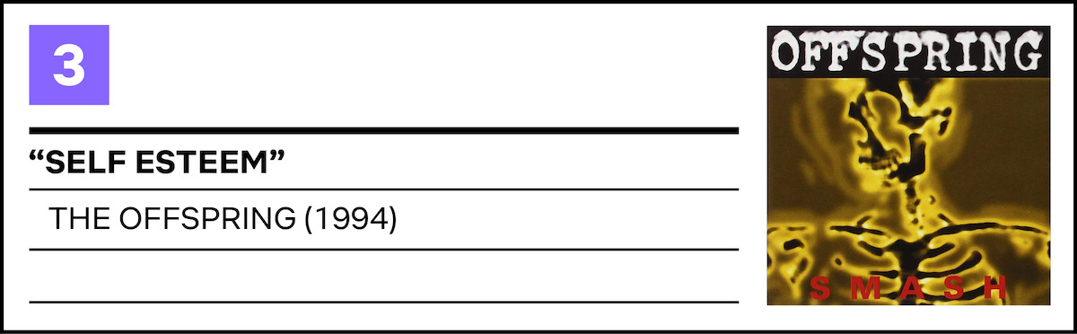 “Self Esteem” by The Offspring (1994)