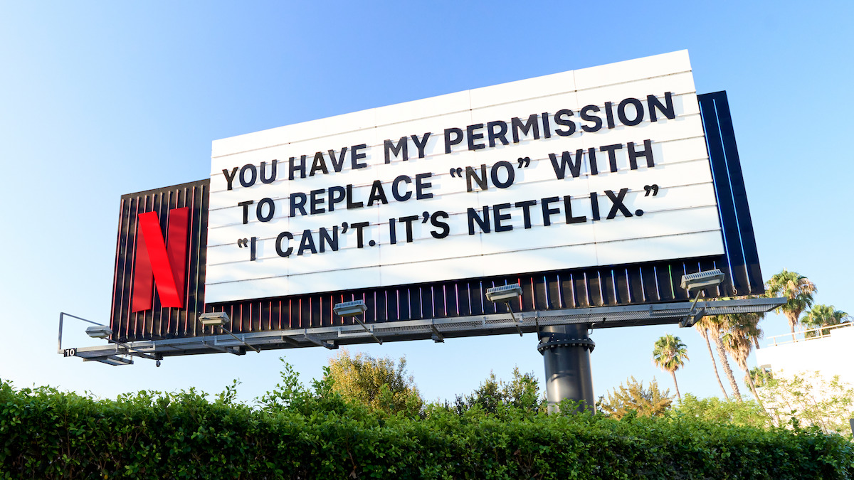 Netflix Sunset Billboard - ‘You have my permission to replace ‘no’ with ‘I can’t it’s Netflix’