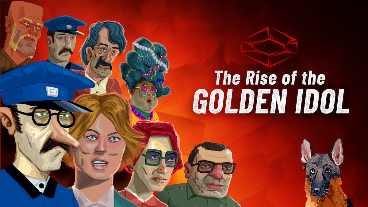 The Rise of the Golden Idol key art - There are eight characters and German shepherd looking suspicious with the words ‘The Rise of the Golden Idol’