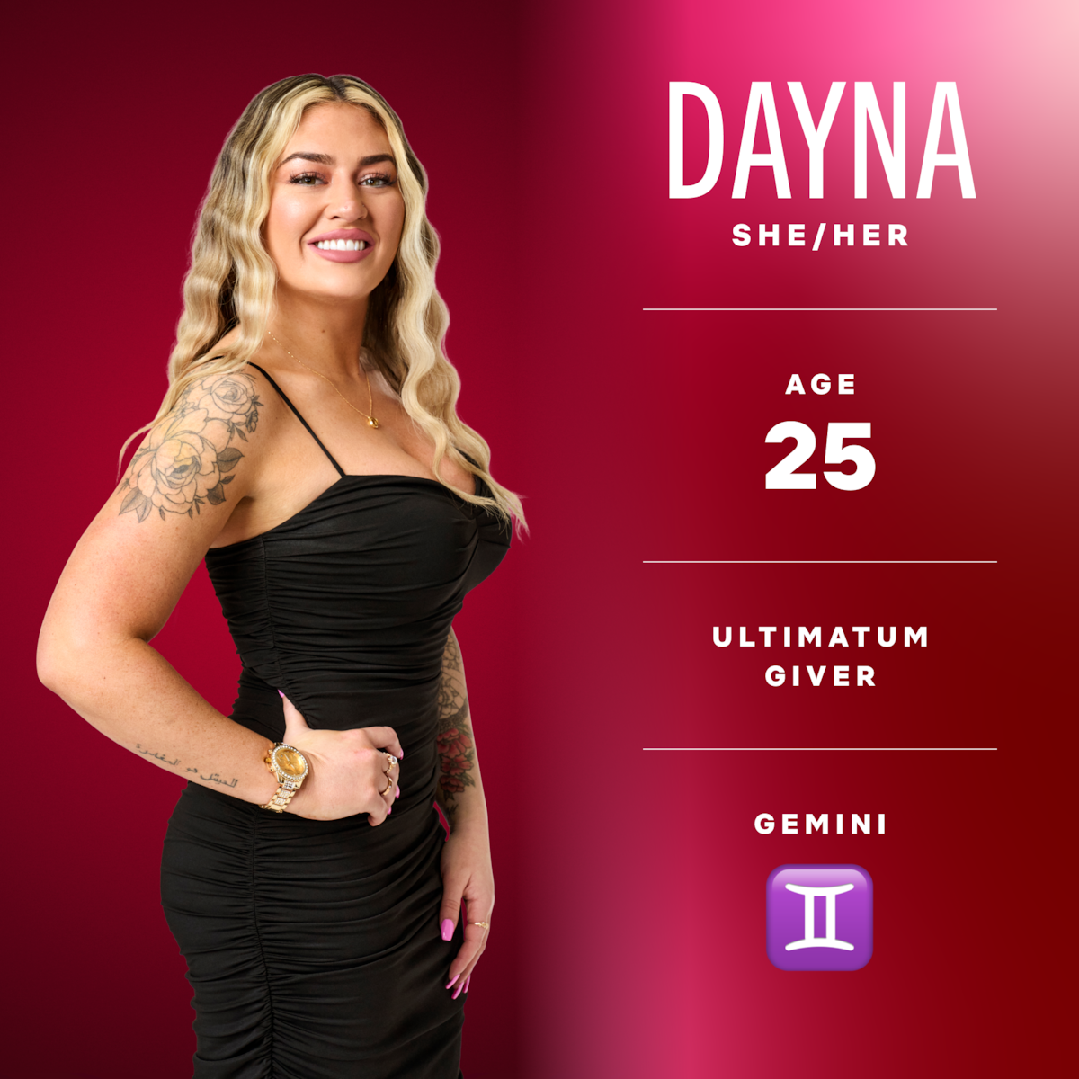 Dayna (she/her), age 25, ultimatum giver, gemini