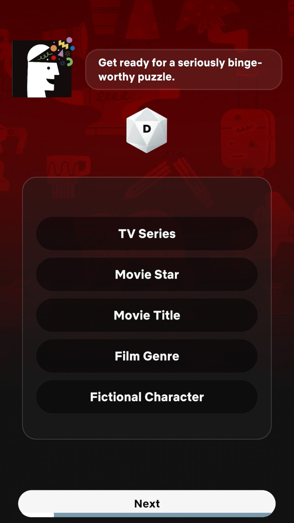A puzzle game screen with a red background, prompt for a binge-worthy puzzle, a die showing the letter D, and five answer options: TV Series, Movie Star, Movie Title, Film Genre, Fictional Character.