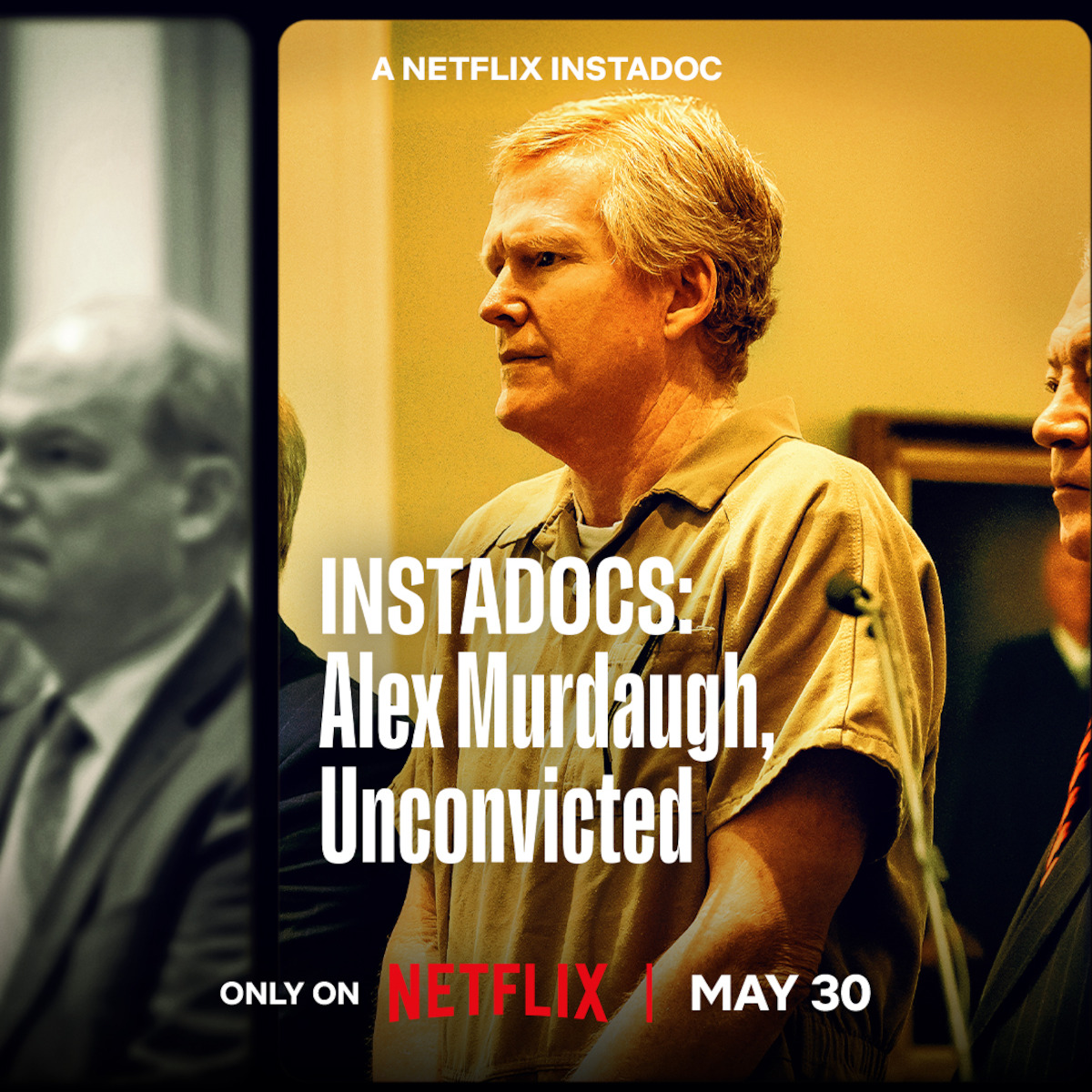 A man in a courtroom stands between officials under dramatic lighting. Text overlay promotes a Netflix documentary titled "INSTADOCS: Alex Murdaugh, Unconvicted," releasing May 30. Serious atmosphere, legal setting.