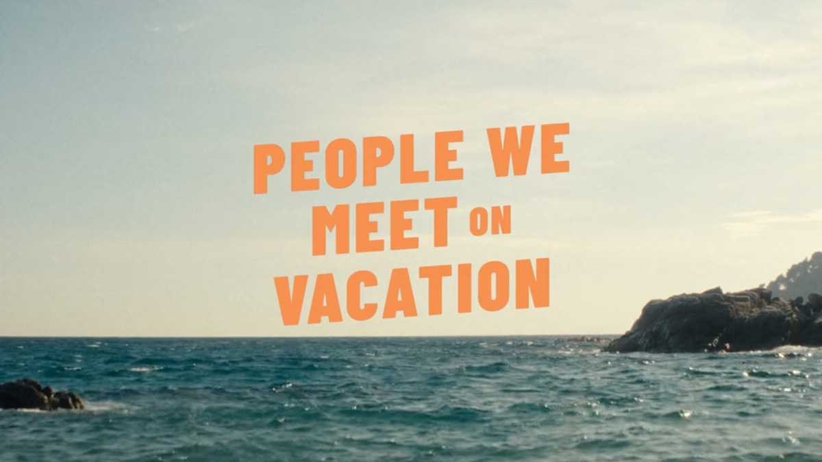 "People We Meet on Vacation' teaser