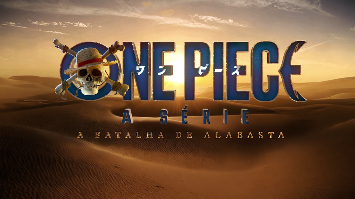 Logotipo de ‘ONE PIECE: A Série’ com um crânio e um chapéu de palha sobre dunas do deserto ao por do sol, e o texto "A Batalha de Alabasta", indicando um contexto de aventura ou batalha ambientada em um cenário desértico.