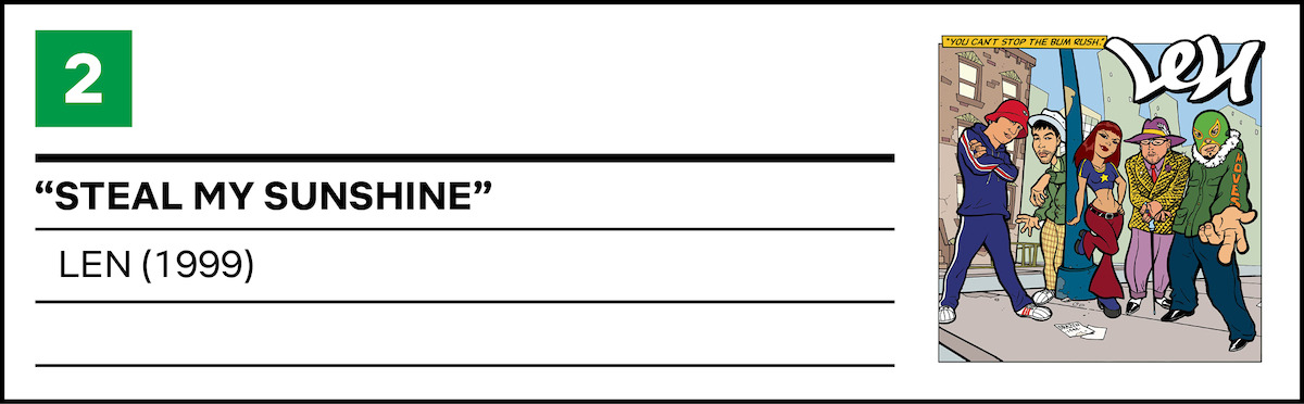 “Steal My Sunshine” by Len (1999)