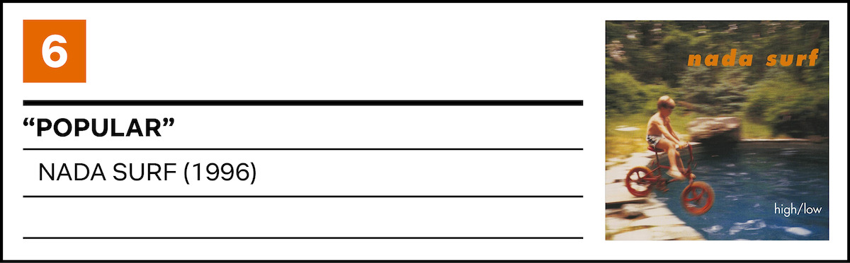 “Popular” by Nada Surf (1996) 