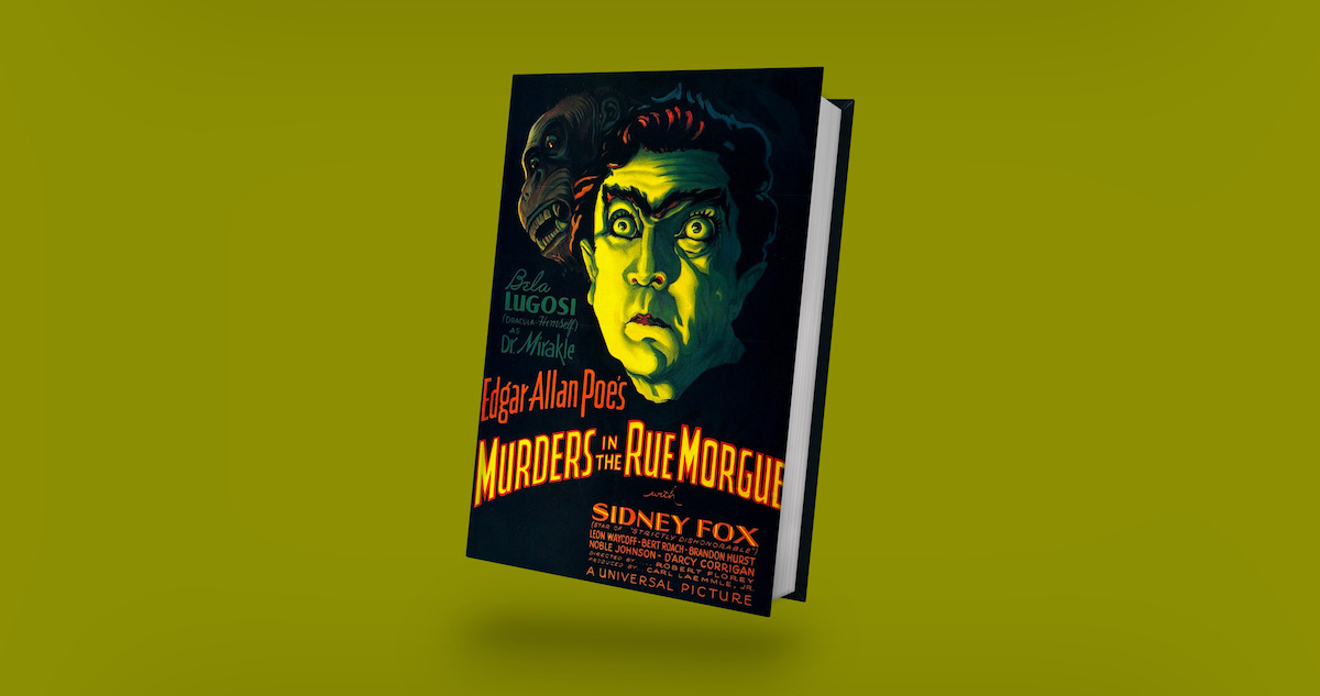 A book with a dramatic, vintage horror movie-style cover showing a frightened man’s face, a dark ape behind him, and bold yellow-red text for “Murders in the Rue Morgue” against a plain olive green background.