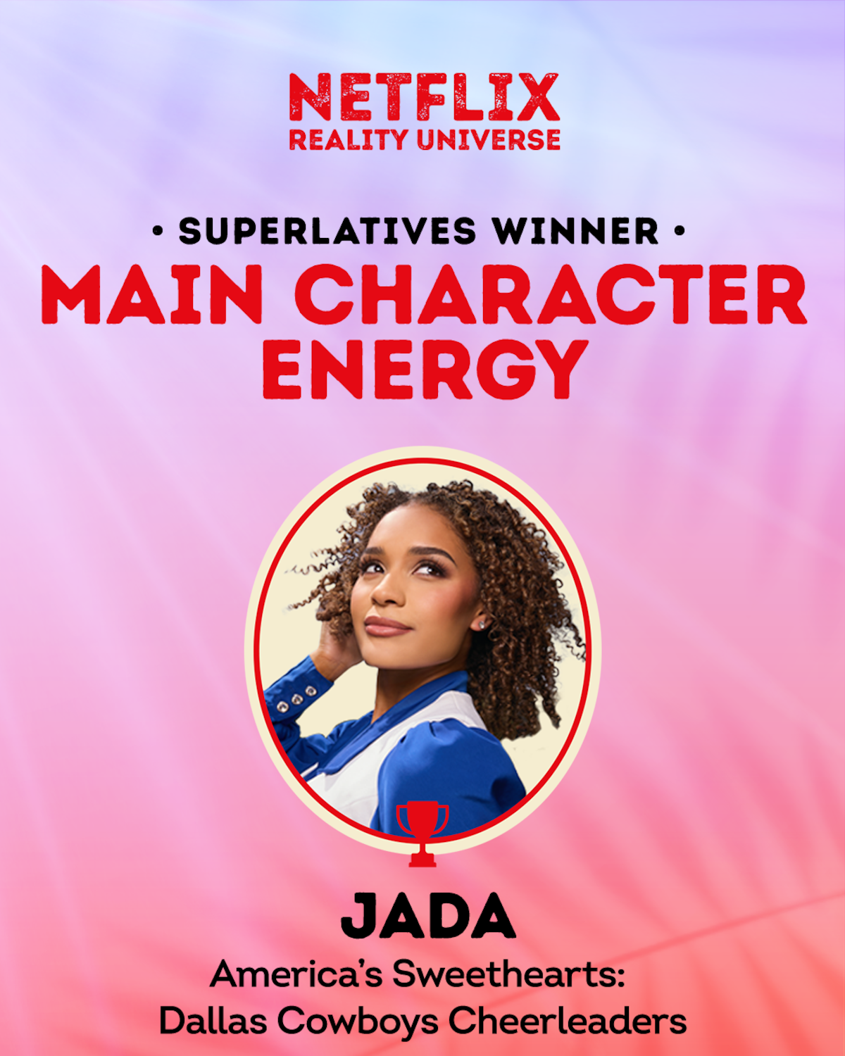 Main Character Energy Winner: Jada