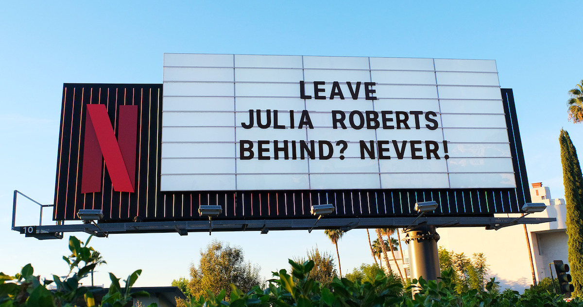 Sunset Blvd Marquee - Leave the World Behind: ‘Leave Julia Roberts behind? Never!’