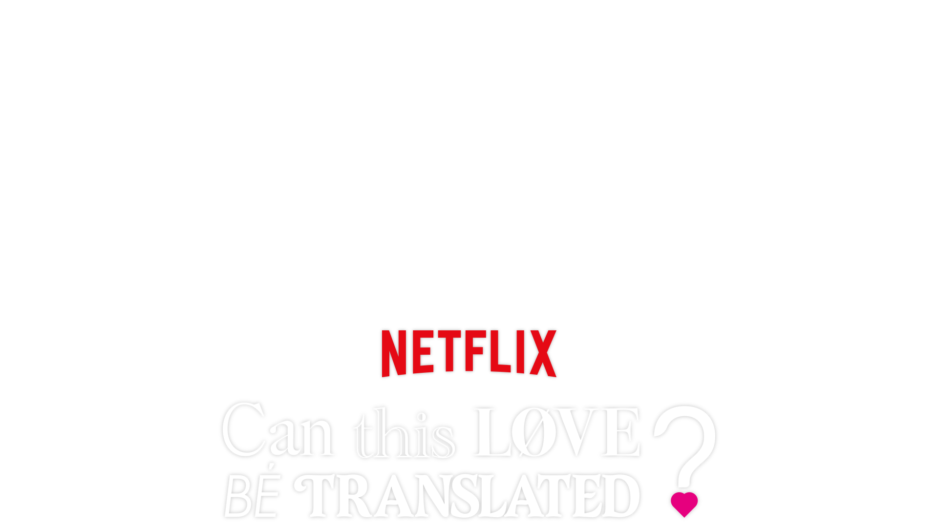 Can This Love Be Translated?  key art