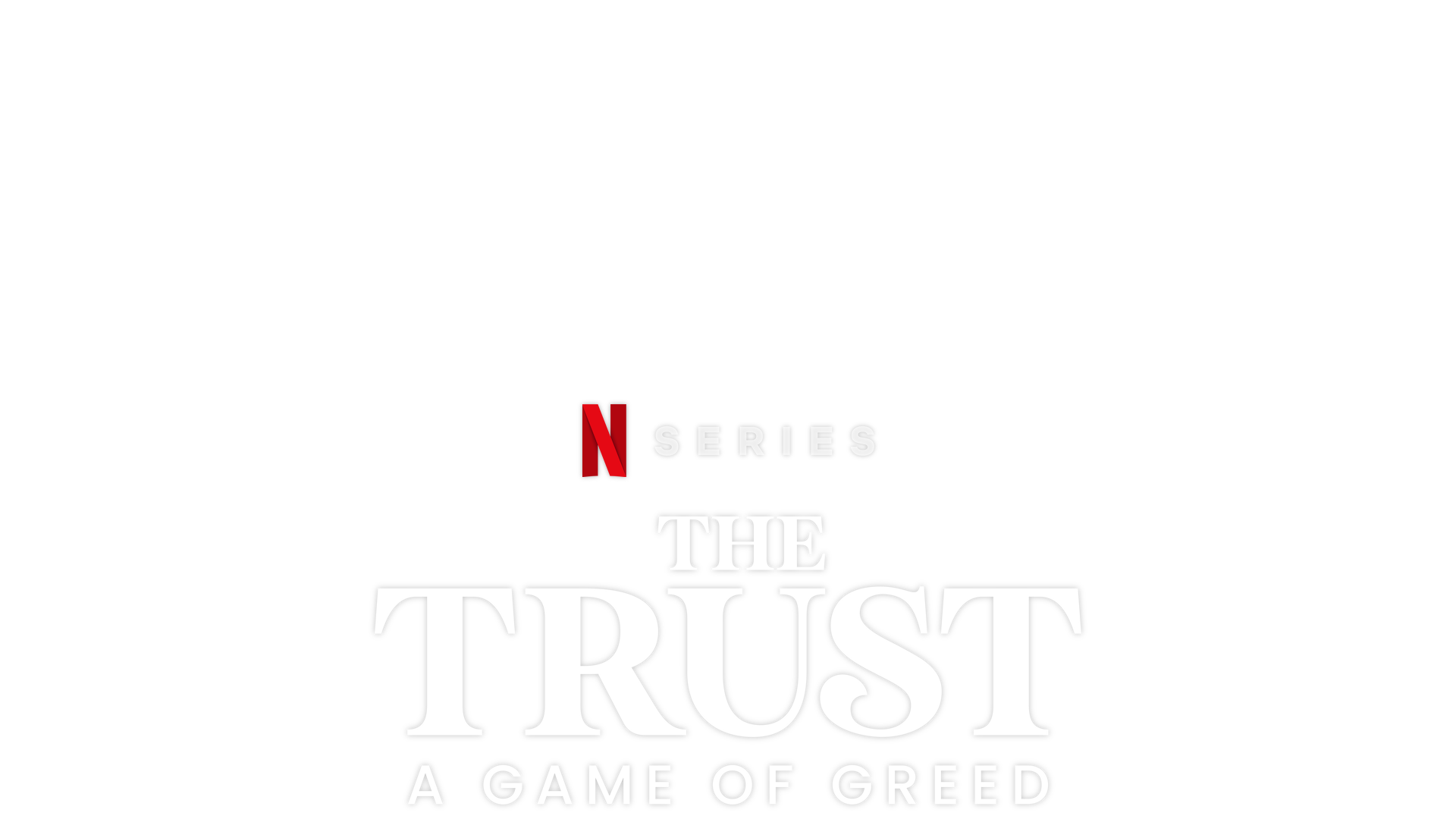 The Trust: A Game of Greed - Netflix Reality Series - Where To Watch