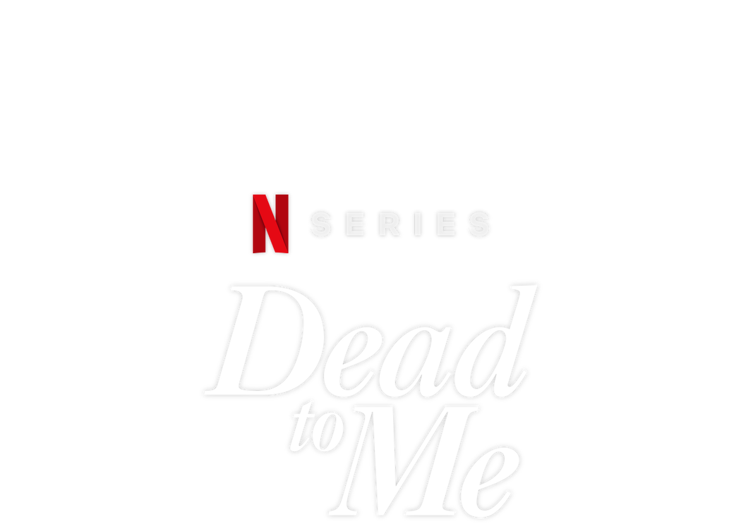 Dead To Me Dead to me