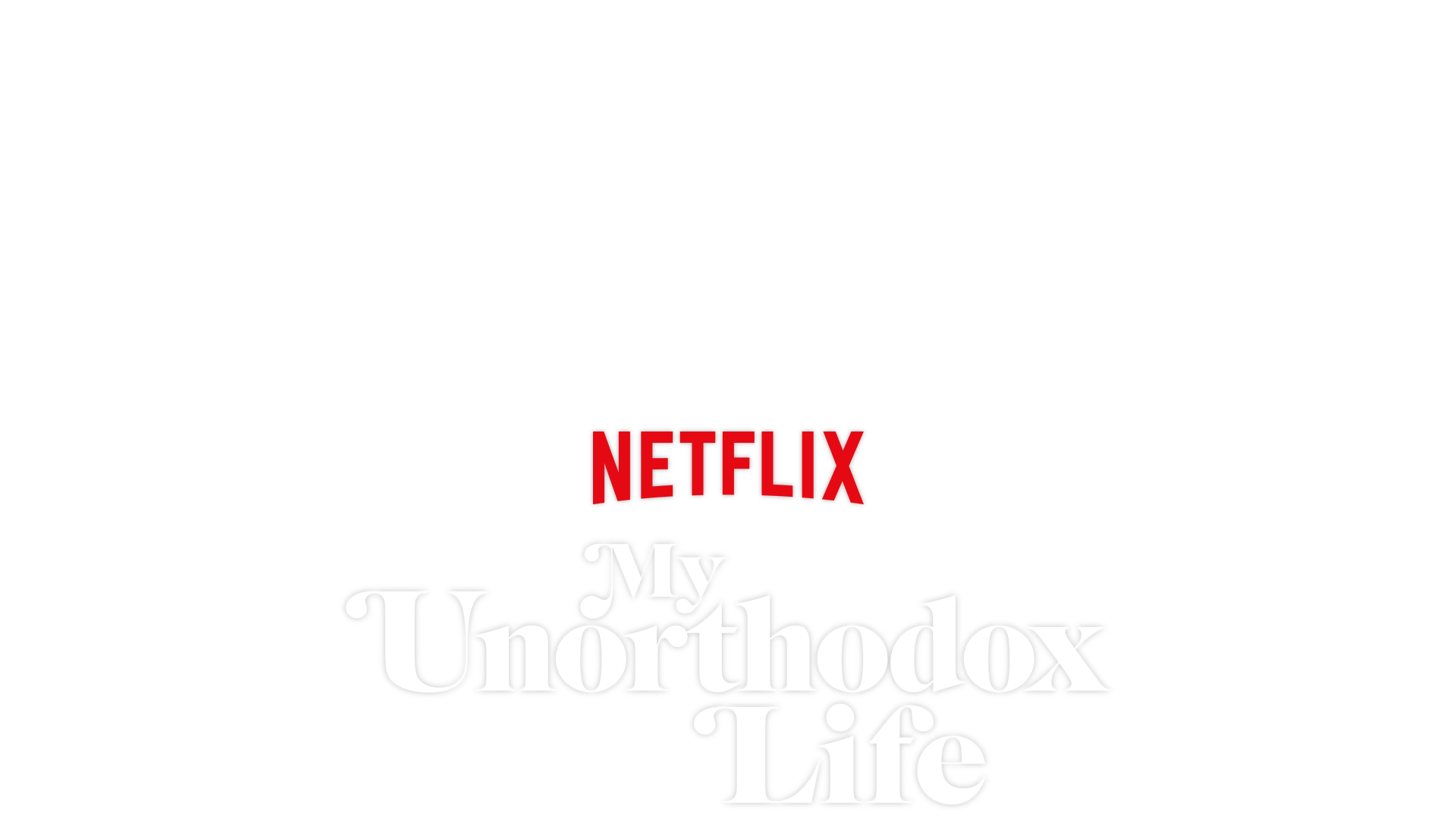 My Unorthodox Life