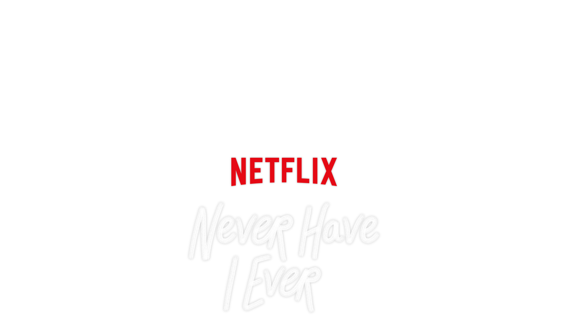 Never Have I Ever