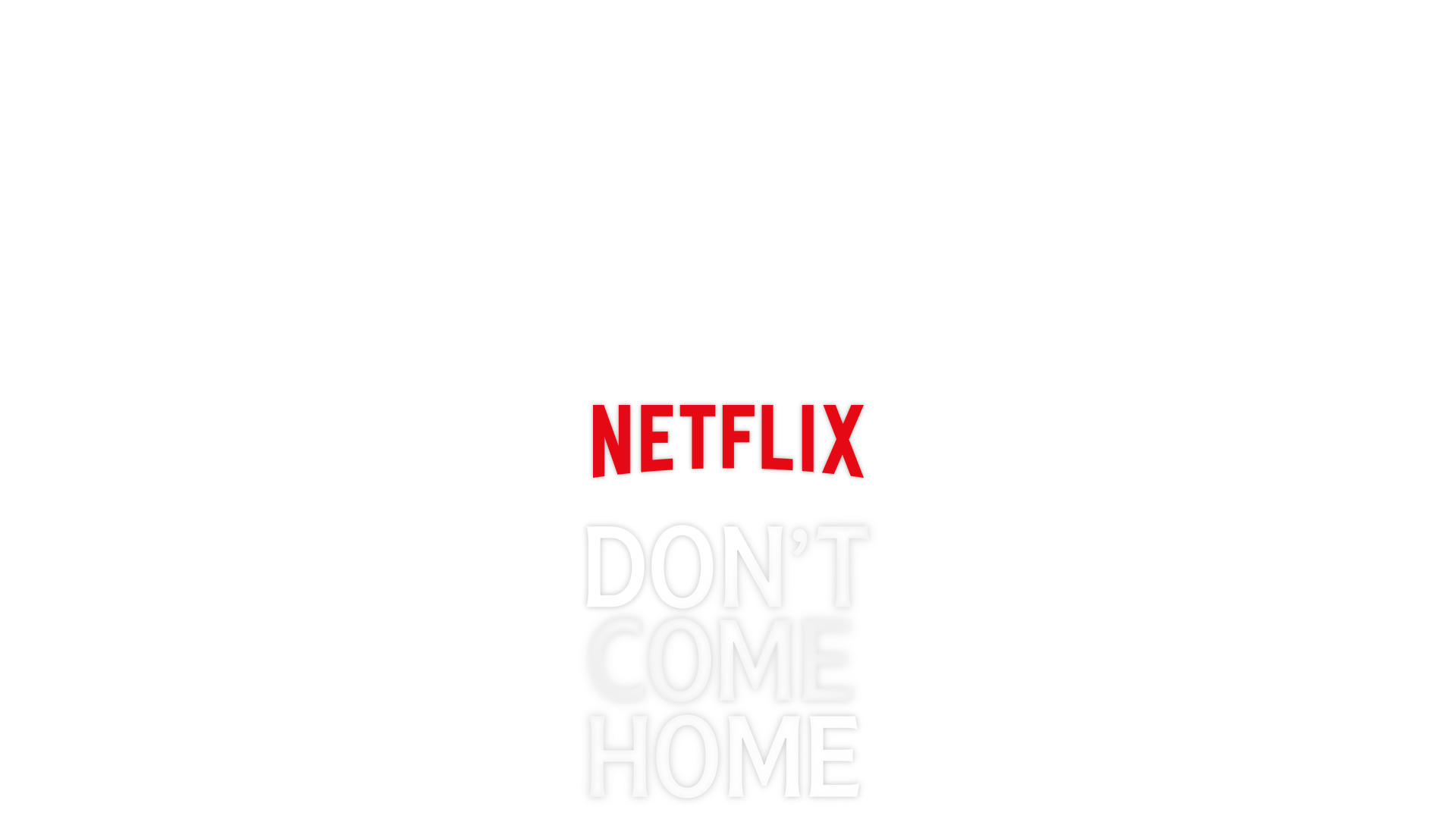Don't Come Home Title Art