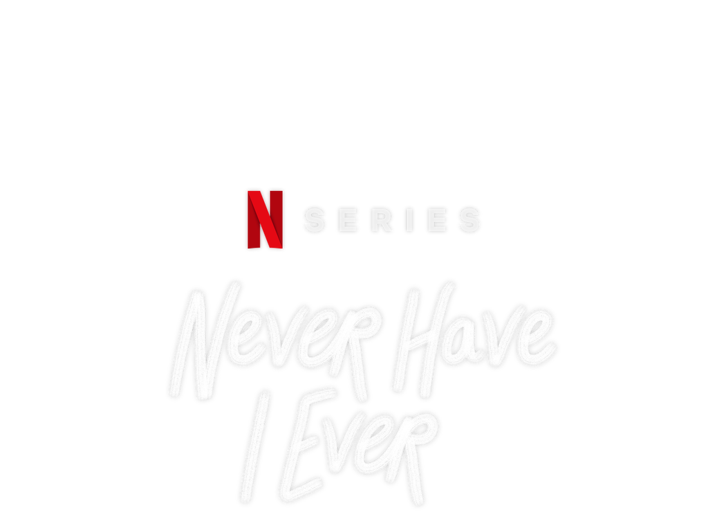 Never Have I Ever