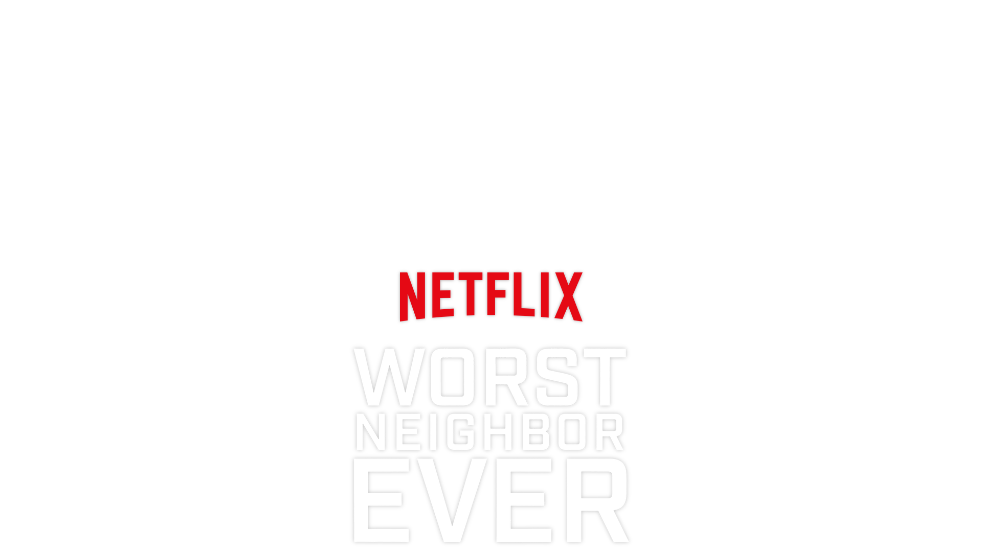 Worst Neighbor Ever season 1 key art