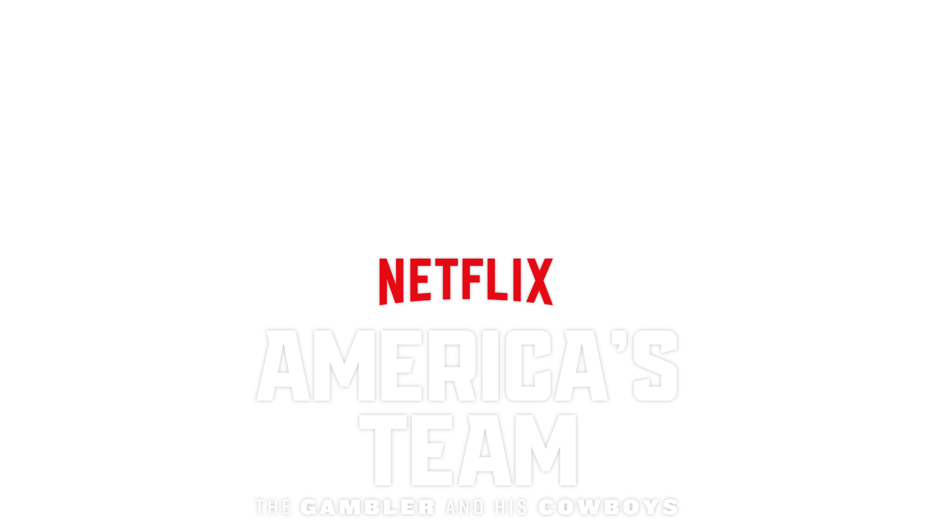 America's Team: The Gambler and His Cowboys key art - the Cowboys backlit by the Star