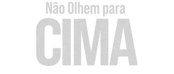 Não Olhe para Cima