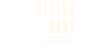 Stolen Baby: The Murder of Heidi Broussard