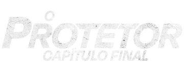 O Protetor: Capítulo Final