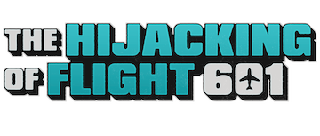 The Hijacking of Flight 601: Season 1
