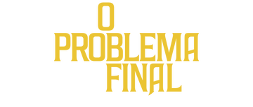O Problema Final: Minissérie