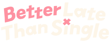 Better Late Than Single: Season 1