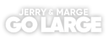 Jerry & Marge Go Large