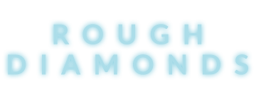 Rough Diamonds: Season 1