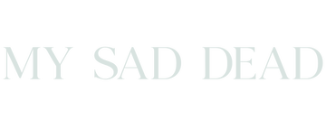 My Sad Dead: Limited Series