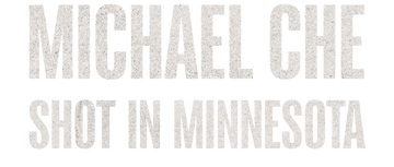 Michael Che: Shot in Minnesota