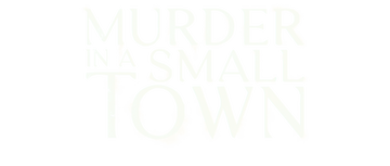 Murder in a Small Town: Season 1