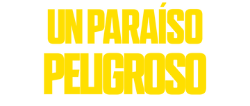 Un paraíso peligroso