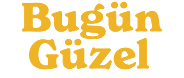 Bugün Güzel