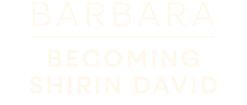 Barbara - Becoming Shirin David