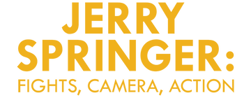 Jerry Springer: Fights, Camera, Action: Limited Series