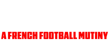 The Bus: A French Football Mutiny
