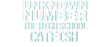 Unknown Number: The High School Catfish