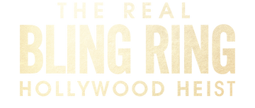 The Real Bling Ring: Hollywood Heist: Limited Series