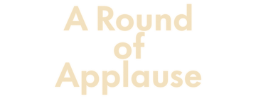 A Round of Applause: Limited Series