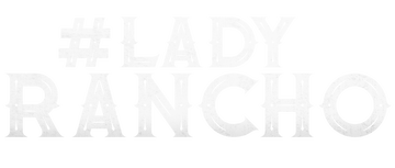 #LadyRancho