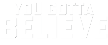 You Gotta Believe