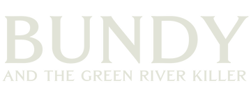 Bundy and the Green River Killer